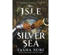 Tasha Suri The Isle in the Silver Sea (Copertina rigida)