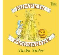 Tasha Tudor Pumpkin Moonshine (Copertina rigida)