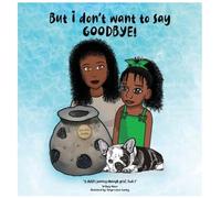 Ta'shay Mason But i don't want to say GOODBYE, A Child's Jou (Copertina rigida)
