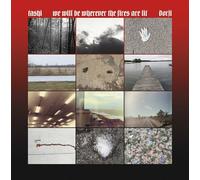 Tashi Dorji - We Will Be Where The Fires Are Lit