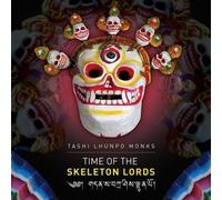 Tashi Lhunpo Monks - Time Of The Skeleton Lords