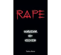 Tashia Marie Rape... Survivor Not Victim (Tascabile)