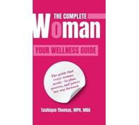 Tashique Thomas Mph Mba The Complete Woman (Copertina rigida)