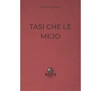 TASI CHE LÈ MEJO: Taccuino blocco notes con frasi tipiche in dialetto veneto in copertina, ideale per una simpatica idea regalo. Perfetto per ... dove annotare appunti, pensieri e idee.