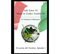 Task Force 45 - Nome in codice Condor 03