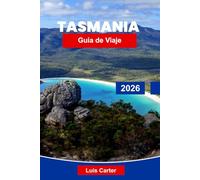 Tasmania Guía de viaje 2026: Explora paisajes salvajes, historia colonial y aventuras en la isla