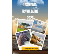 Tasmania travel guide 2026