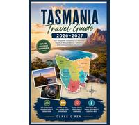 Tasmania Travel Guide 2026-2027