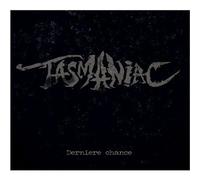 Tasmaniac - Dernière Chance