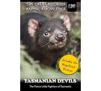 Tasmanian Devils: The Fierce Little Fighters of Tasmania: 138