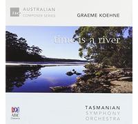 Tasmanian Symphony Orchestra - Graeme Koehne: Time Is A River