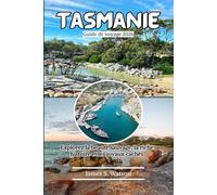 Tasmanie Guide de voyage 2026: Explorez la beauté sauvage, la riche histoire et les joyaux cachés
