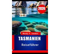 TASMANIEN REISEFÜHRER 2026