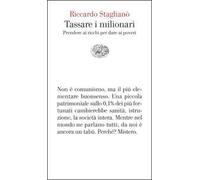 Tassare i milionari. Prendere ai ricchi per dare ai poveri