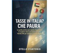 Tasse che paura.: manuale di sopravvivenza fiscale in italia