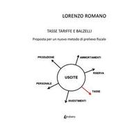 Tasse tariffe e balzelli. Proposta per un nuovo metodo di prelievo fiscale