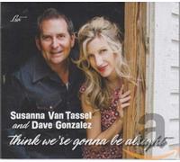 TASSEL, SUSANNA VAN & DAV - THINK WE'RE GONNA BE..