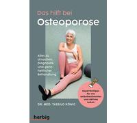 Tassilo König Das hilft bei Osteoporose - Alles zu Ursachen, Diagnos (Tascabile)