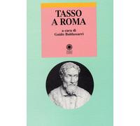 Tasso a Roma - [Franco Cosimo Panini Editore]