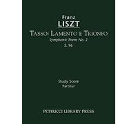 Tasso: Lamento e Trionfo, S. 96: Study score: Volume 2