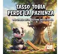 TASSO TOBIA PERDE LA PAZIENZA: Una storia sulla rabbia
