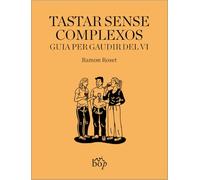 Tastar sense complexos: Guia per gaudir del vi: 30