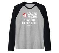 Taste And See That Lord is Good Psalm 34:8 Christian Verse Maglia con Maniche Raglan