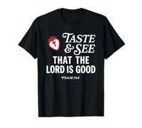 Taste And See That Lord is Good Psalm 34:8 Christian Verse Maglietta
