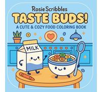 Taste Buds!: A Cute and Cozy Food Coloring Book for Adults and Teens Featuring Food Friends in Wholesome and Funny Moments