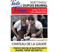 Taste of France Masterchefs Share Their Secrets Matthieu Dupuis Baumal Cha (DVD)