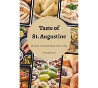 Taste of St. Augustine: Recipes from America's Oldest City