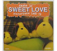 Taste of Sweet Love Masterpiece 1969-79