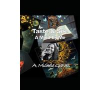 TASTE & SEE: A Mind By Me