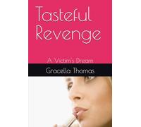 Tasteful Revenge: A Victim's Dream: 1