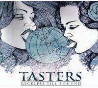 Tasters - Reckless Till The End