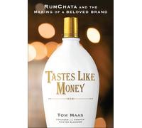 Tastes Like Money: RumChata and the Making of a Beloved Brand
