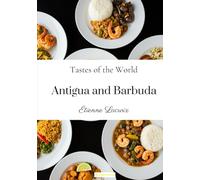 Tastes of the World: Antigua and Barbuda