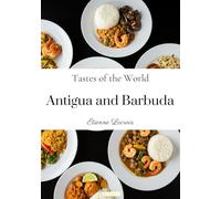 Tastes of the World: Antigua and Barbuda