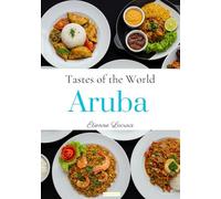 Tastes of the World: Aruba