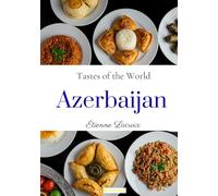 Tastes of the World: Azerbaijan
