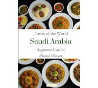 Tastes of the World: Saudi Arabia (Augmented edition)