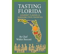 Tasting Florida: Gourmet Recipes Inspired by the Sunshine State