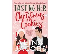 Tasting Her Christmas Cookies: A Holiday Romantic Comedy