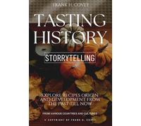 Tasting History Storytelling:::: Explore Recipes ORIGIN and Development From The Past till Now - [From Various Countries and Cultures.]