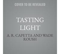 Tasting Light: Ten Science Fiction Stories to Rewire Your Perceptions