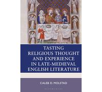 Tasting Religious Thought and Experience in Late-Medieval English Literature
