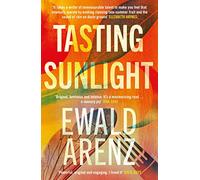 Tasting Sunlight: The uplifting, exquisite BREAKOUT BESTSELLER