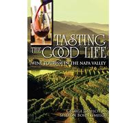 Tasting the Good Life: Wine Tourism in the Napa Valley [Lingua Inglese]