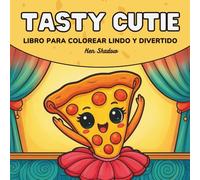 Tasty Cutie: Libro de Colorear para Adultos y Adolescentes con Adorables Alimentos en Divertidas Actividades y con Expresiones Encantadoras