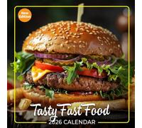 Tasty Fast Food Calendar 2026: Quick and Delicious Fast Food Recipes to Try